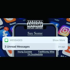 SAY SOME FT YOUNG SUCCESS X FASTMUNEY MIKE