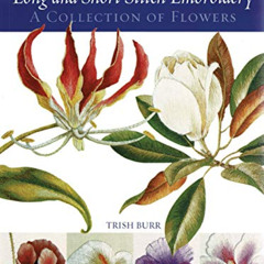 [GET] PDF 💑 Long and Short Stitch Embroidery: A Collection of Flowers (Milner Craft