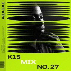 AIAIAI Mix 027 - K15