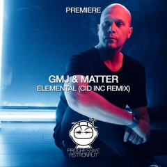 PREMIERE: GMJ & Matter - Elemental (Cid Inc Remix) [meanwhile]