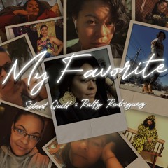 My Favorite ft. Ralfy Rodriguez