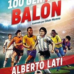 VIEW KINDLE 💙 100 genios del balón / 100 Soccer Geniuses (De Ninos a Cracks) (Spanis