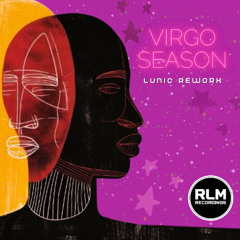 Virgo Season (Lunic Rework)
