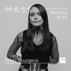 MASS Sessions #144 | Krista Bourgeois