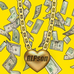 RLPson-Money Over Everything