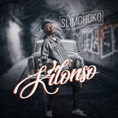 Slimchoko - Kilonso (Prod By Finesse)