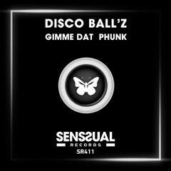 Disco Ball'z - Gimme Dat Phunk (Radio Edit)