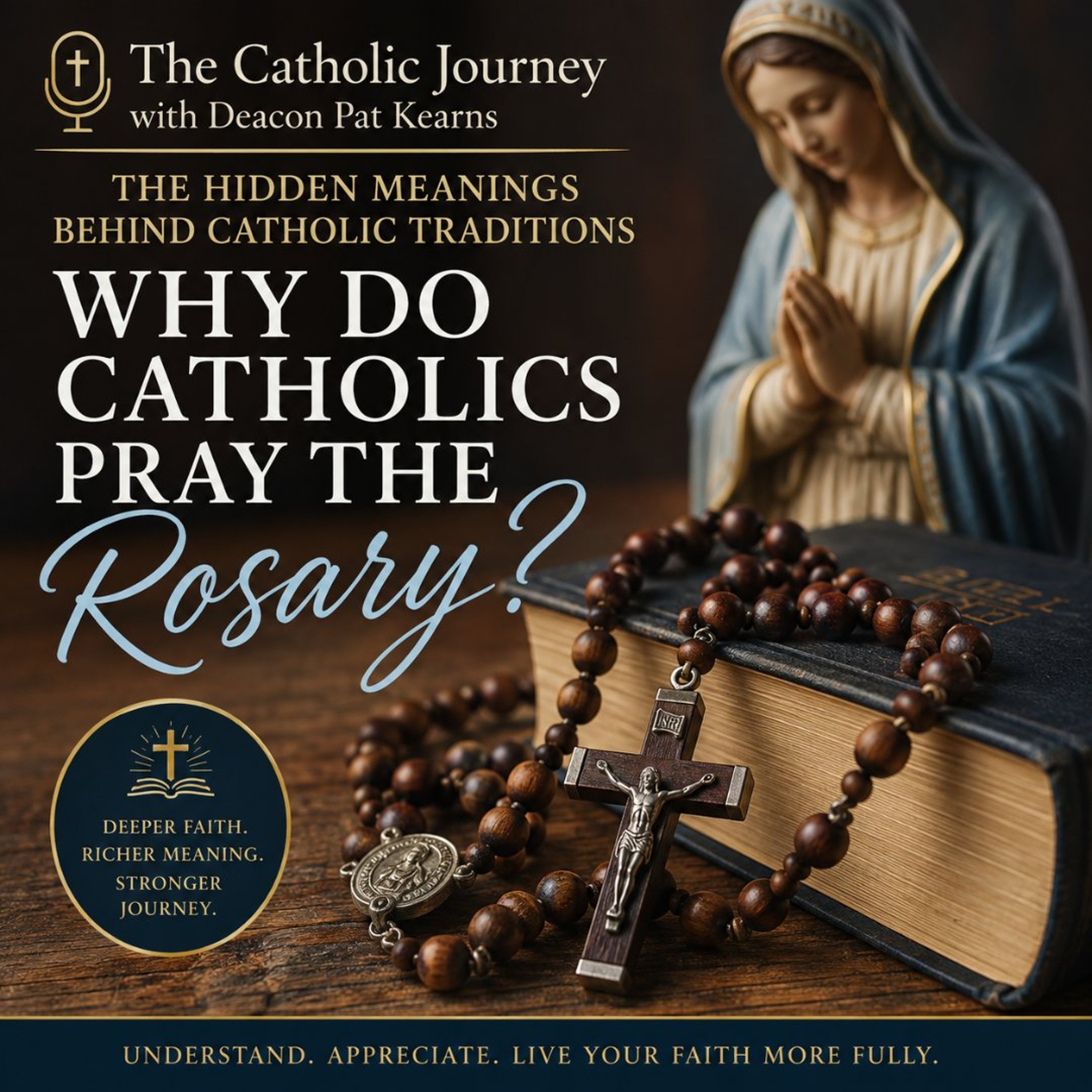 Why do Catholics Pray the Rosary episode artwork