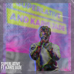 Coincidental (Feat Karis Jade)