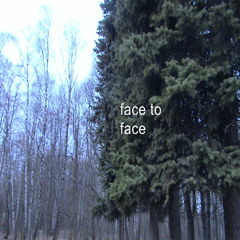face to face