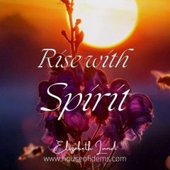 #84 Rise With Spirit Cleanse Your Space & Yourself