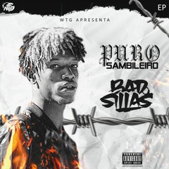 (01)_Cês Nuntão Prontos-_-Bad Sillas[EP Puro Sambileiro](Prod By KingBle$s)