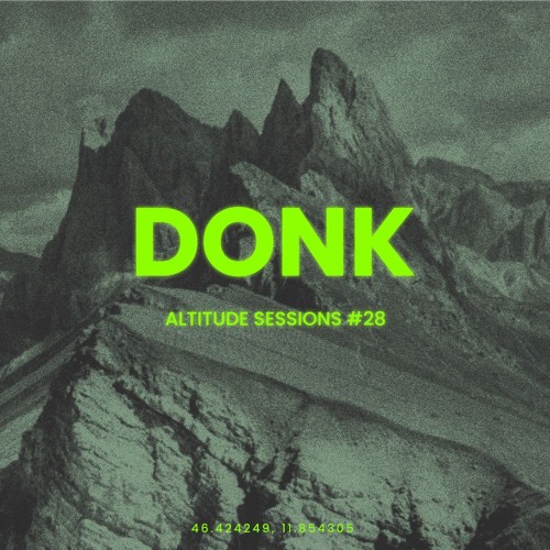 Altitude Sessions #28 - DONK