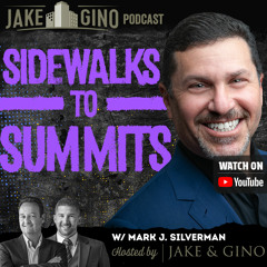 Homeless at 27 - He is Now Coaching Executives: Mark J. Silverman | The Jake and Gino Podcast