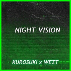 NIGHT VISION x WEZT