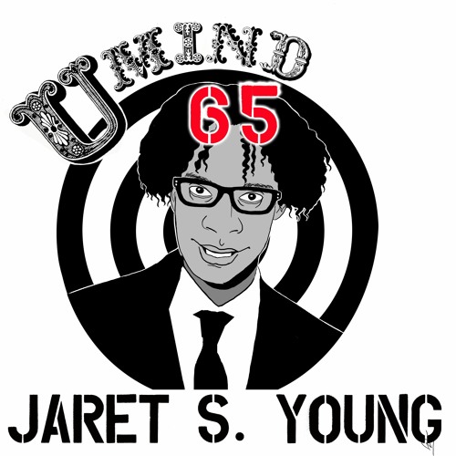 Ep. 65 Jaret S. Young
