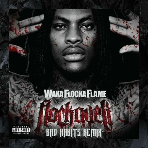 Stream Waka Flocka Flame Hard In The Paint (Bad Habits Remix) by Bad