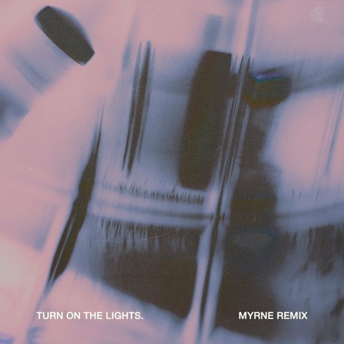 Stream Turn On The Lights (MYRNE Remix) by MYRNE Listen online for