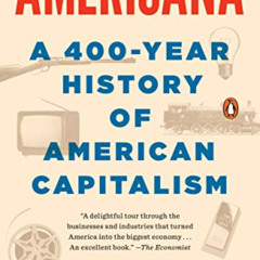 [ACCESS] KINDLE 🖍️ Americana: A 400-Year History of American Capitalism by  Bhu Srin