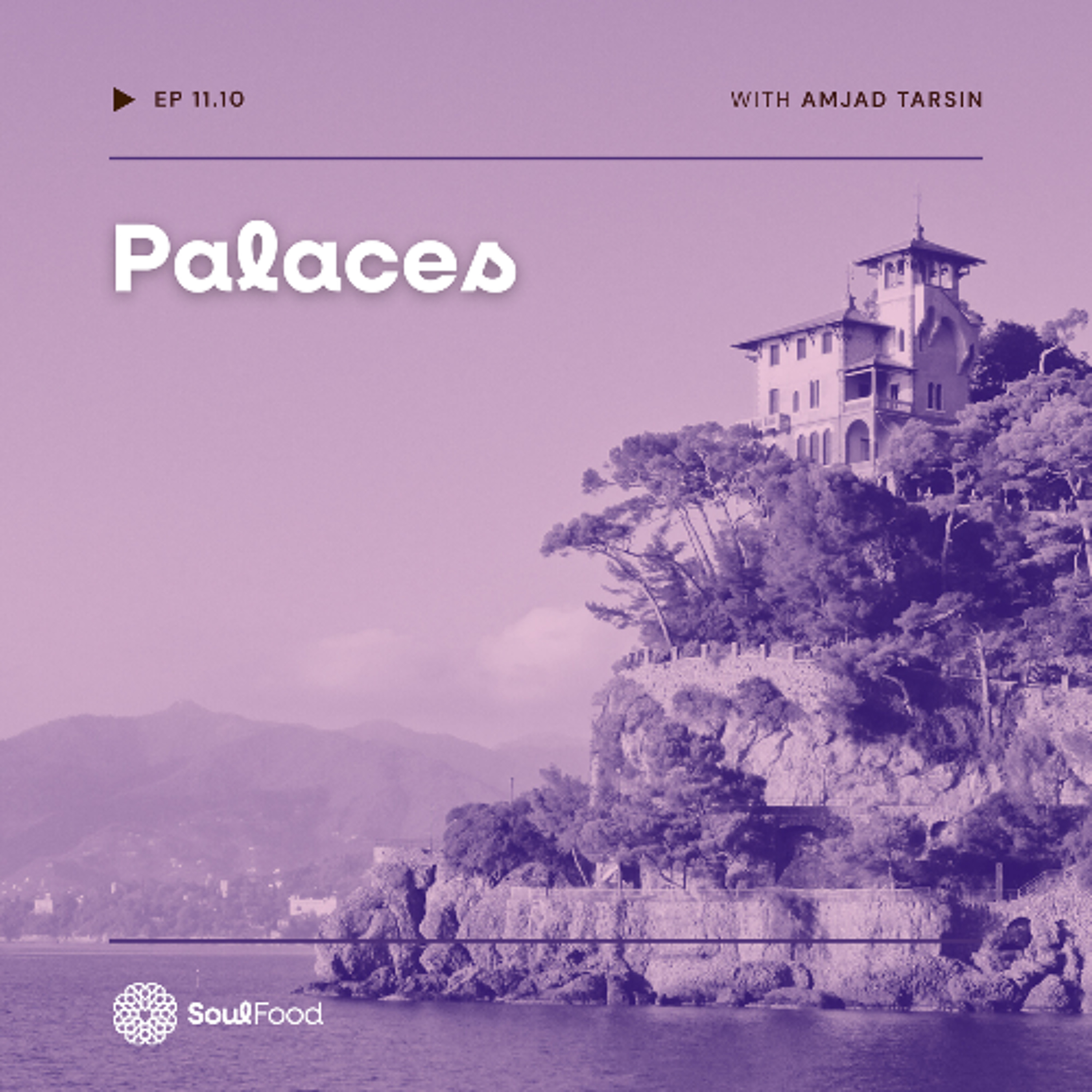 Episode 11.10 - Palaces