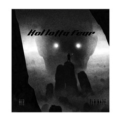 Hol lotta fear (feat riz)