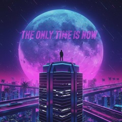 The Only Time is Now.wav