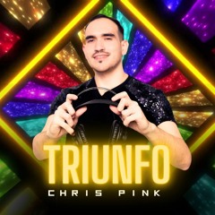 TRIUNFO (CHRIS PINK LIVE SET)