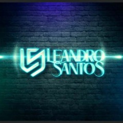 SPECIAL LEANDRO SANTOS MIX BY THUNDERDRUM.