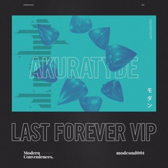 Akuratyde - Last Forever VIP [FREE DOWNLOAD]