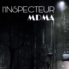 INSPECTEUR - MDMA