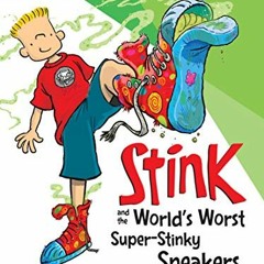 [ACCESS] [EPUB KINDLE PDF EBOOK] Stink and the World's Worst Super-Stinky Sneakers by  Megan McDonal