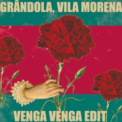 Grândola, Vila Morena (Zeca Afonso) - VengaVenga Edit
