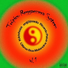 SET K4RINHOZA - TRÓPICO REGGAEZERA SYSTEM Vol.1