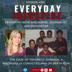 Everyday Injustice Podcast Episode 250: (Wrongly) Convicted on “Earwitness” Testimony