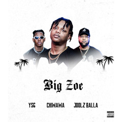 Ima Zoe , Chiwawa ft . YSG , J