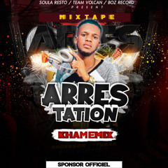 MIXTAPE ARRESTATION KHAMEMIX