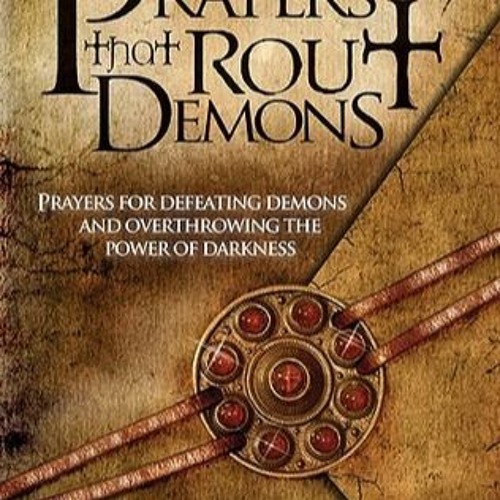 Stream @Download pdf Prayers That Rout Demons: Prayers for Defeating ...