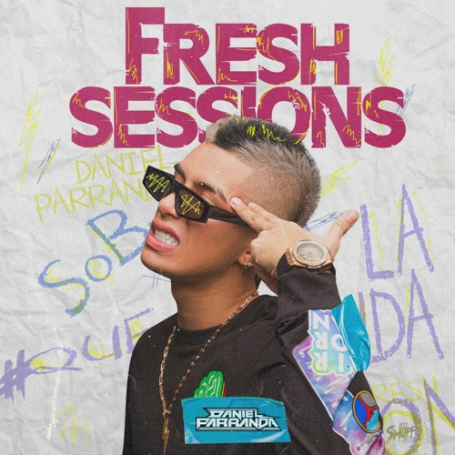 FRESH SESSIONS Mixed By Daniel Parranda