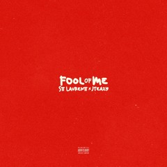 Fool Of Me (feat. Jteazy)