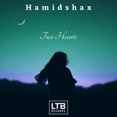 Hamidshax - Two Hearts (Original Mix)