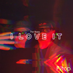 The Bass, I Love it
