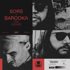 SorS X Barooka - The Crowd (DDD Subcriber Exclusive) Clip