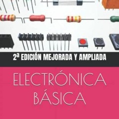 [PDF] ❤️ Read Electronica Basica Facil: Electronica Facil de Aprender (Spanish Edition) by  Erne