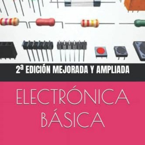 [VIEW] PDF 📧 Electronica Basica Facil: Electronica Facil de Aprender (Spanish Editio