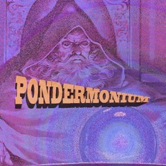 PONDERMONIUM