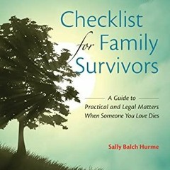 Pdf Abaaarp Checklist For Family Survivors A Guide To Practical And Legal Matters When Someone Y