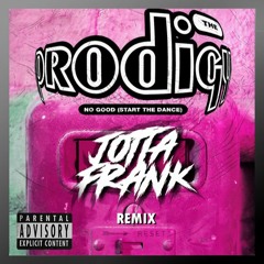 The Prodigy - No Good (JottaFrank  Remix) DESCARGA GRATIS->"BUY"