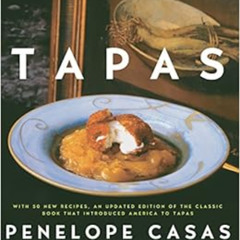 [View] EBOOK 📚 Tapas (Revised): The Little Dishes of Spain: A Cookbook by Penelope C