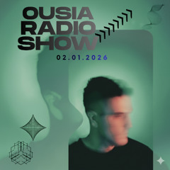 OUSIA Radio Show 02.01.2026