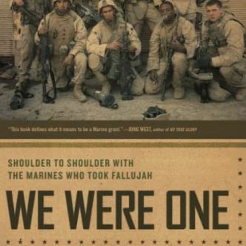 download EPUB 📥 We Were One: Shoulder to Shoulder with the Marines Who Took Fallujah
